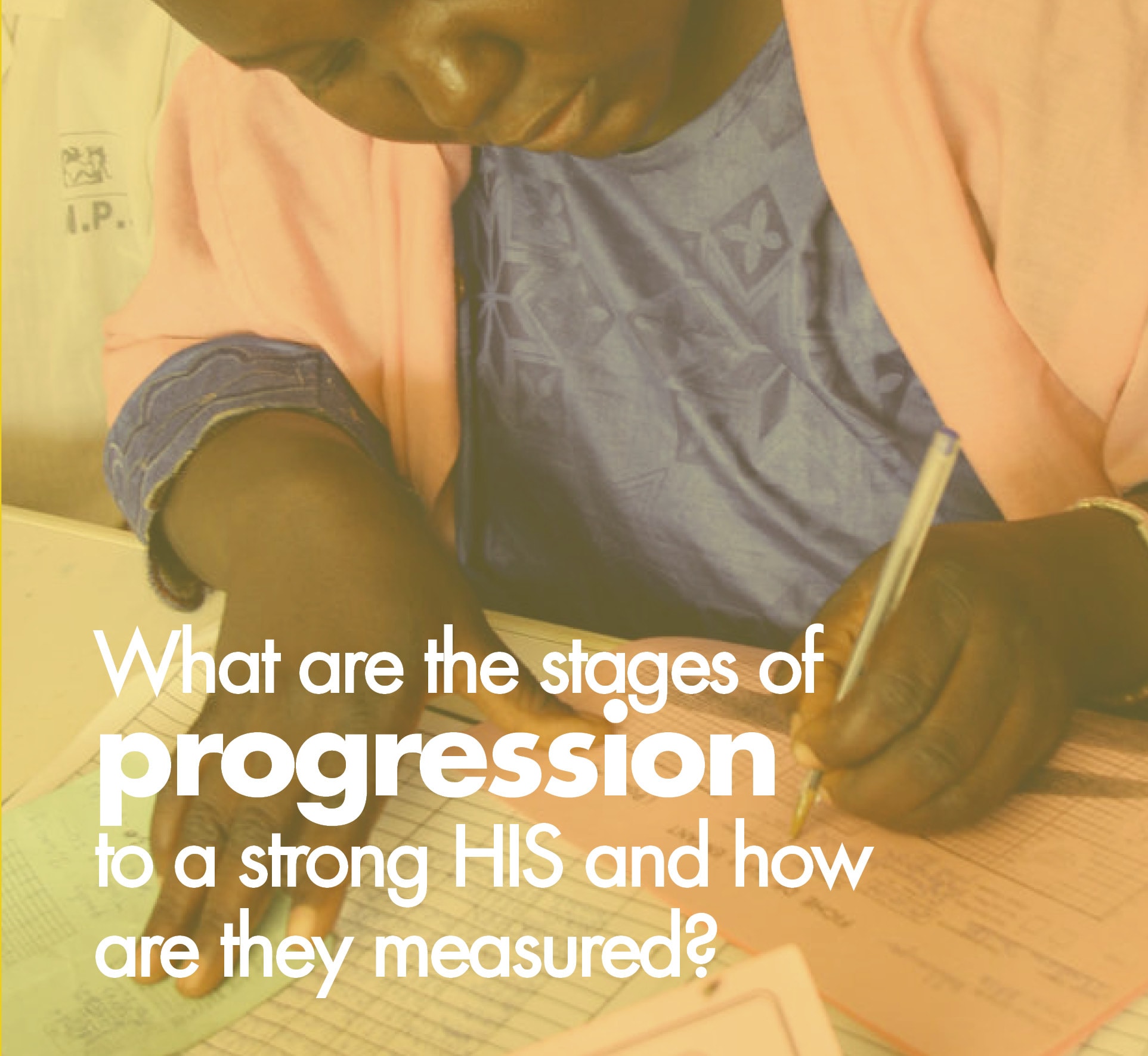 What are the stages of progression to a strong HIS and how are they measured?