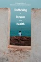 Know Human Trafficking, Know Your Response: M&E Indicators for Trafficking in Persons and Health