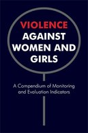 Violence Against Women and Girls: A Compendium of Monitoring and Evaluation Indicators