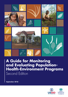 A Guide for Monitoring and Evaluating Population-Health-Environment Programs: Second Edition