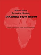 AIDS in Africa During the Nineties: Tanzania Youth Report - A Review and Analysis of Surveys and Research Studies