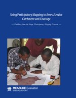 Using Participatory Mapping to Assess Service Catchment and Coverage. Guidance from the Iringa Participatory Mapping Exercise