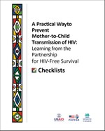 A Practical Way to Prevent Mother-to-Child Transmission of HIV: Learning from the Partnership for HIV-Free Survival—Checklists 