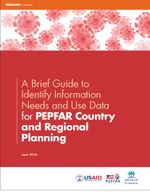 A Brief Guide to Identify Information Needs and Use Data for PEPFAR Country and Regional Planning