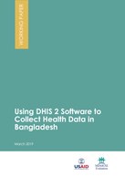 Using DHIS 2 Software to Collect Health Data in Bangladesh